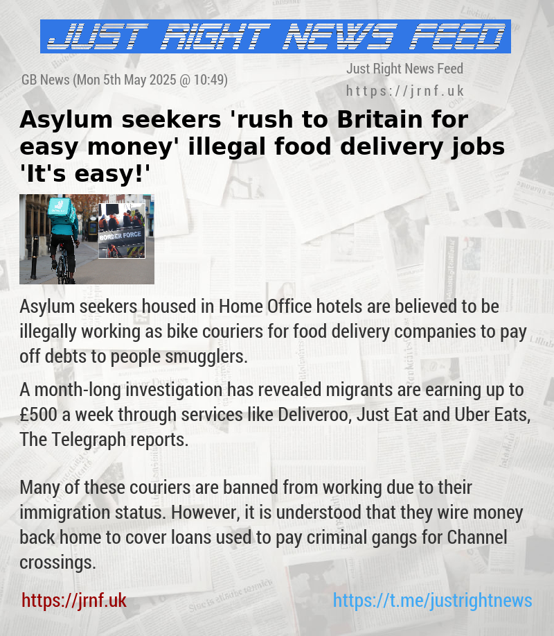 Asylum seekers ’rush to Britain for easy money’ illegal food delivery jobs —’It’s easy!’