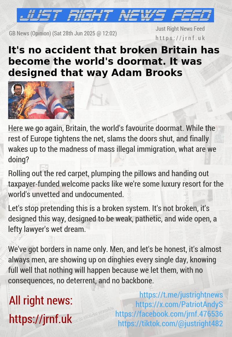 It’s no accident that broken Britain has become the world’s doormat. It was designed that way — Adam Brooks