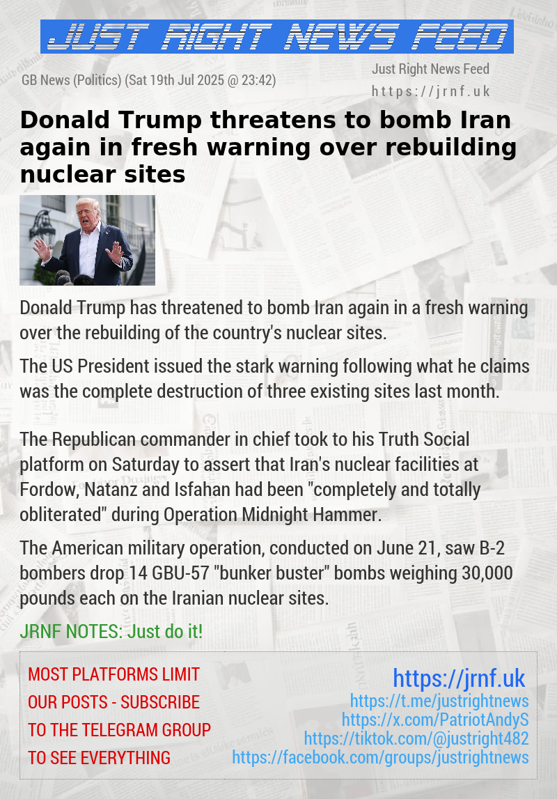 Donald Trump threatens to bomb Iran again in fresh warning over rebuilding nuclear sites