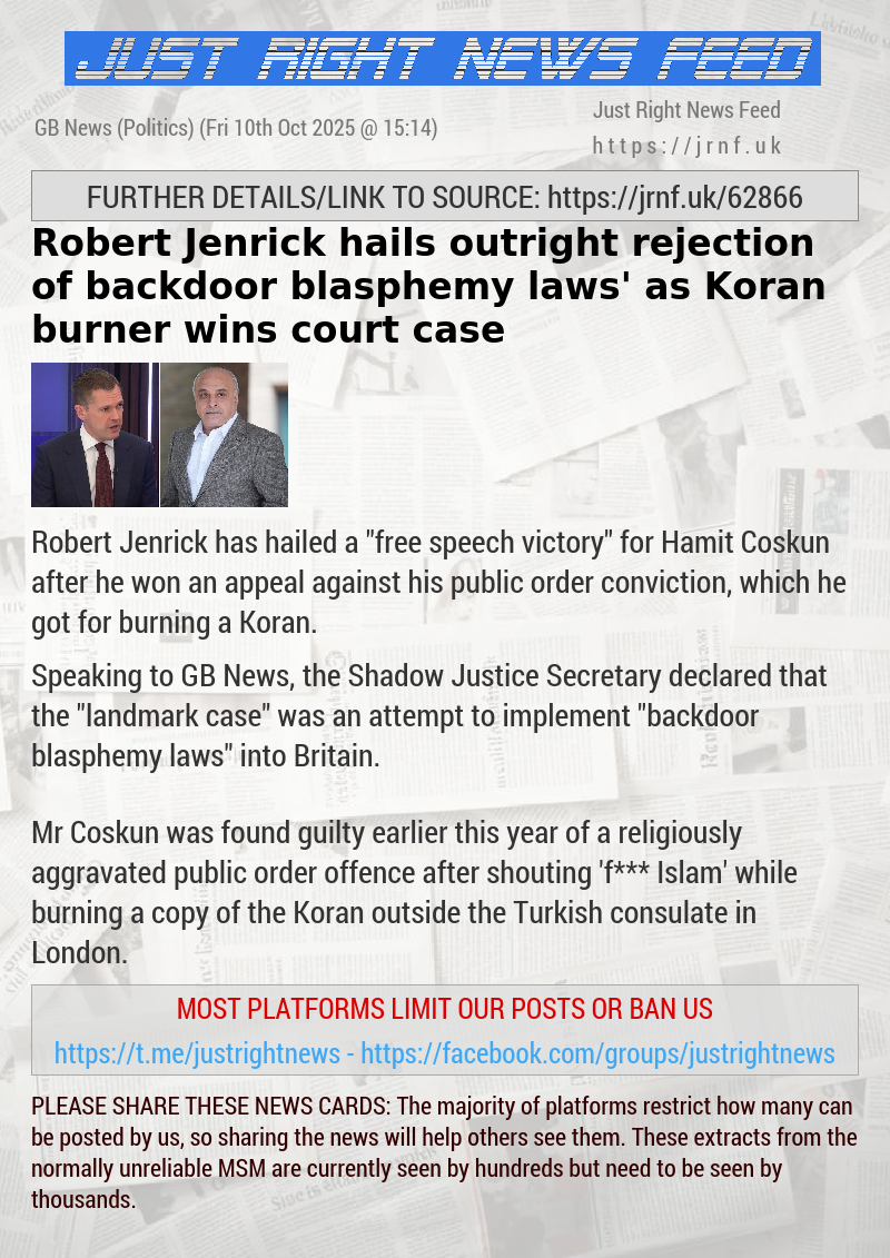 Robert Jenrick hails outright rejection of ‘backdoor blasphemy laws’ as Koran—burner wins court case