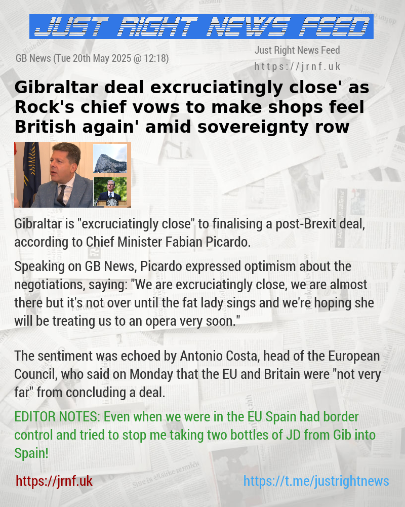 Gibraltar deal ‘excruciatingly close’ as Rock’s chief vows to make shops ‘feel British again’ amid sovereignty row