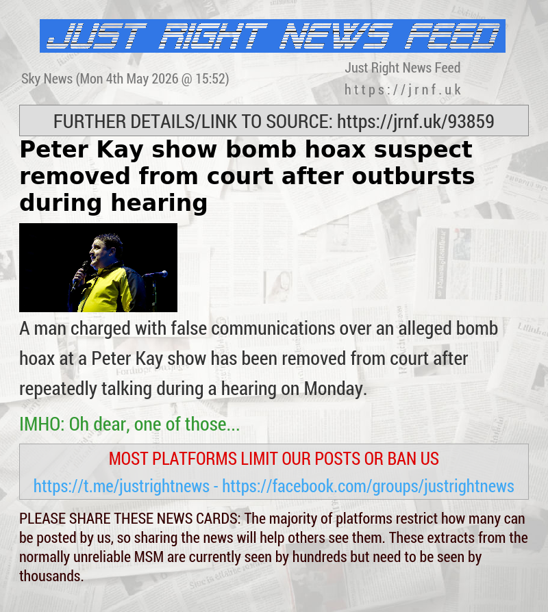 Peter Kay show bomb hoax suspect removed from court after outbursts during hearing