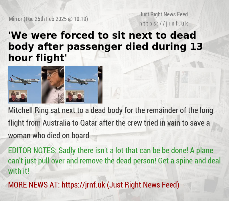 ’We were forced to sit next to dead body after passenger died during 13—hour flight’