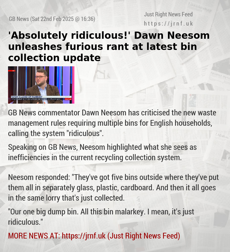 ’Absolutely ridiculous!’ Dawn Neesom unleashes furious rant at latest bin collection update