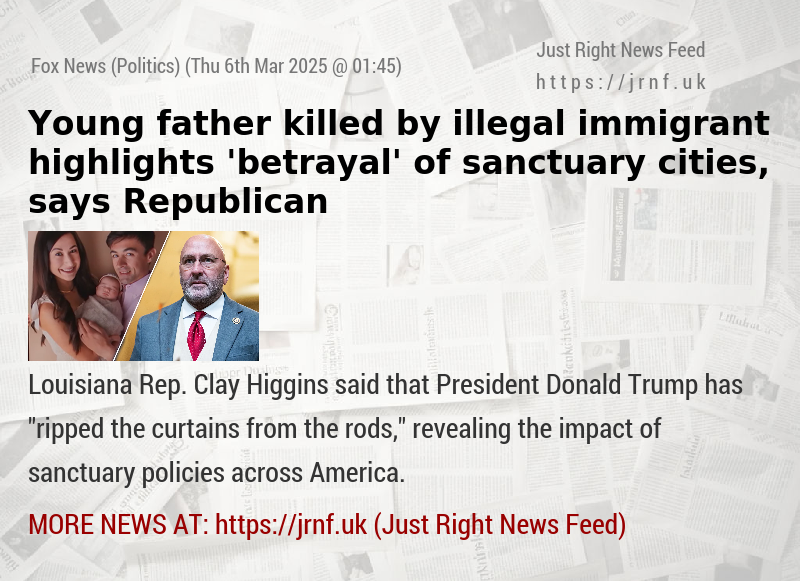 Young father killed by illegal immigrant highlights ’betrayal’ of sanctuary cities, says Republican