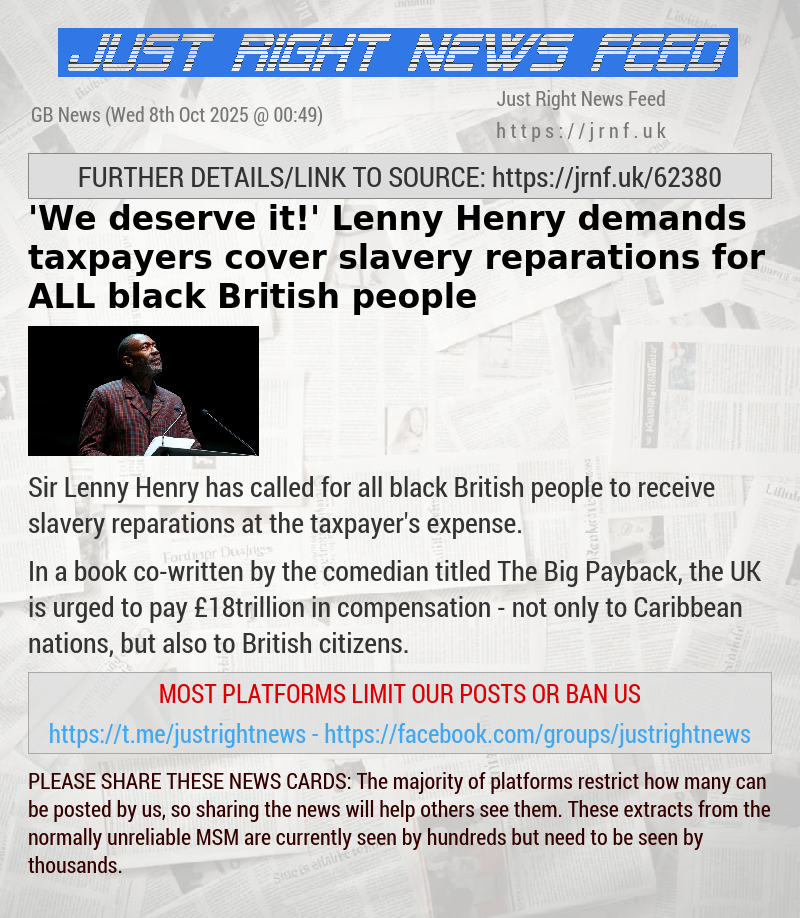 ’We deserve it!’ Lenny Henry demands taxpayers cover slavery reparations for ALL black British people