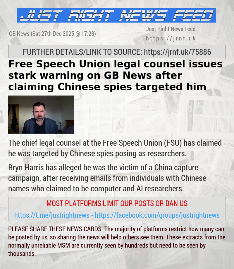 Free Speech Union legal counsel issues stark warning on GB News after claiming Chinese spies targeted him