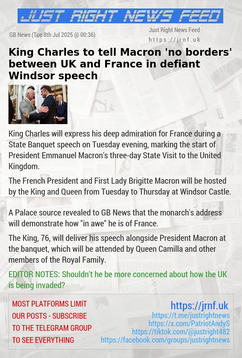 King Charles to tell Macron ‘no borders’ between UK and France in defiant Windsor speech