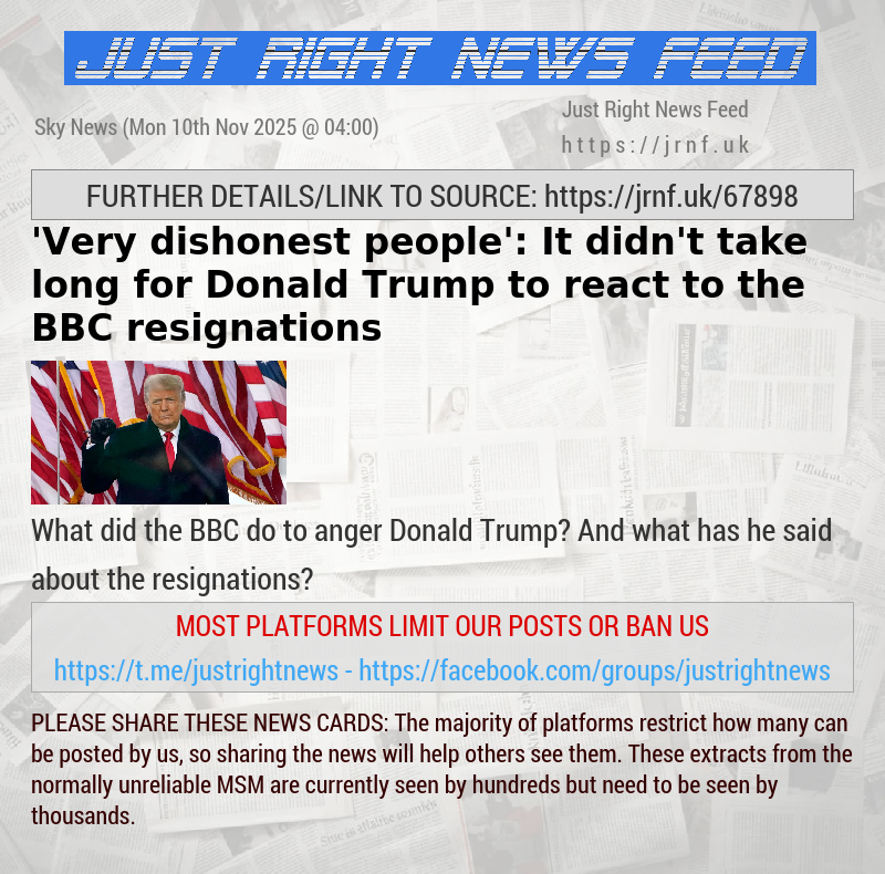 ’Very dishonest people’: It didn’t take long for Donald Trump to react to the BBC resignations 