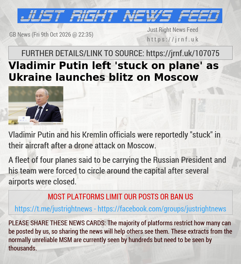 Vladimir Putin left ’stuck on plane’ as Ukraine launches blitz on Moscow
