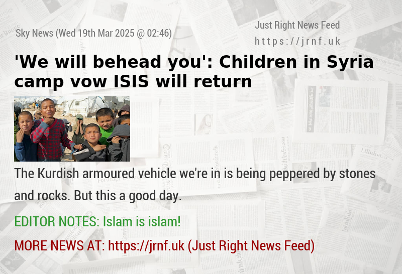 ’We will behead you’: Children in Syria camp vow ISIS will return