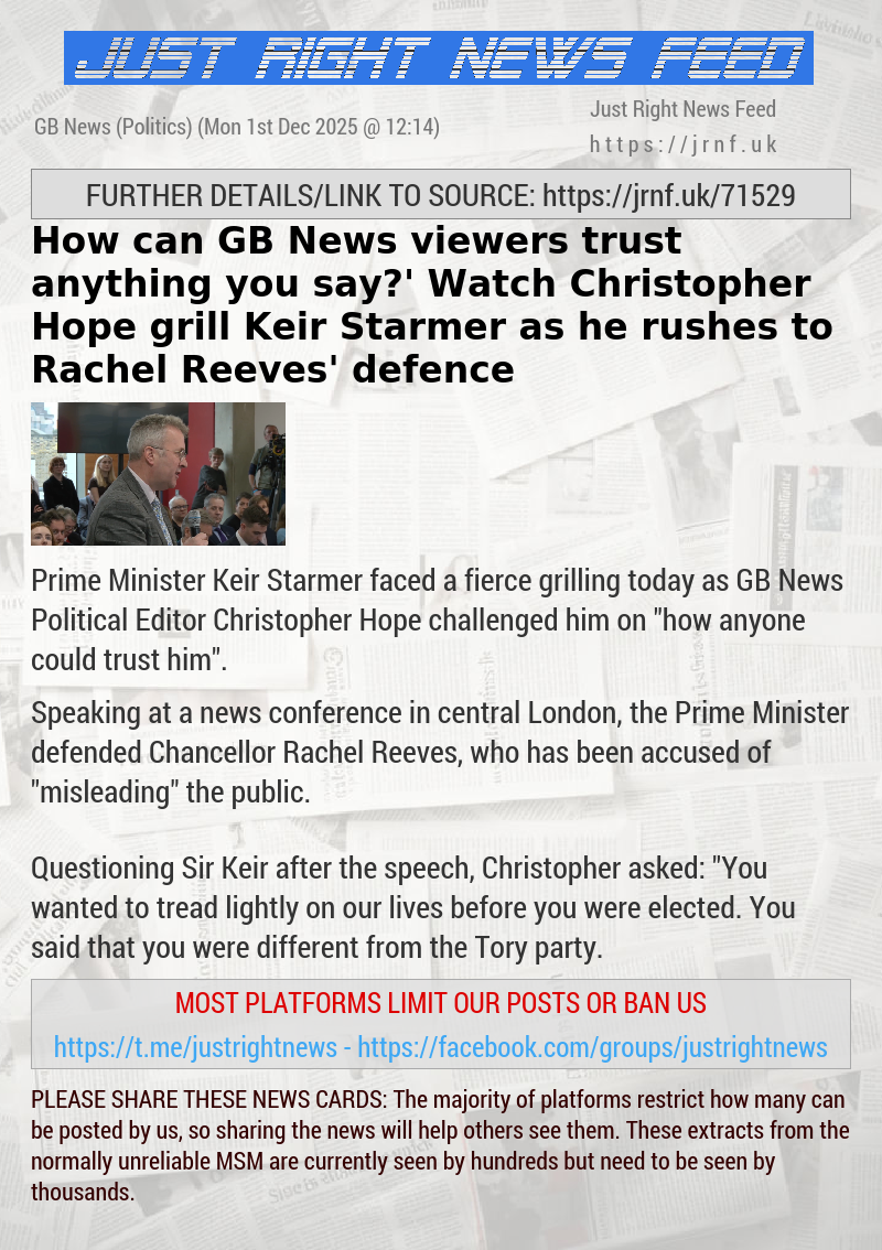 ‘How can GB News viewers trust anything you say?’ Watch Christopher Hope grill Keir Starmer as he rushes to Rachel Reeves’ defence