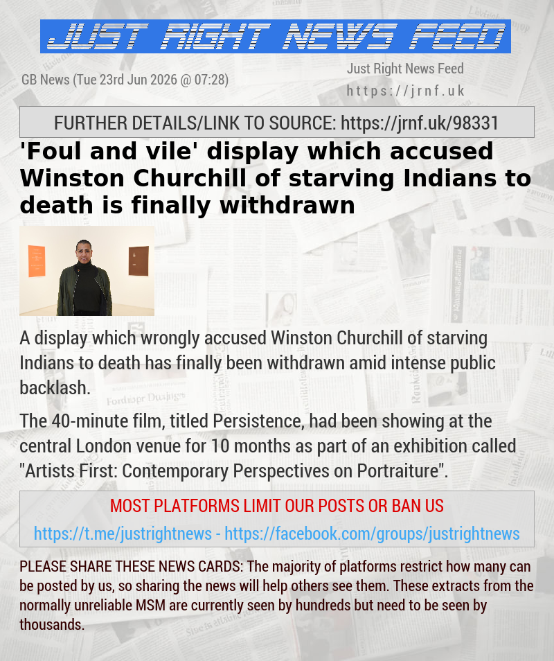 ’Foul and vile’ display which accused Winston Churchill of starving Indians to death is finally withdrawn