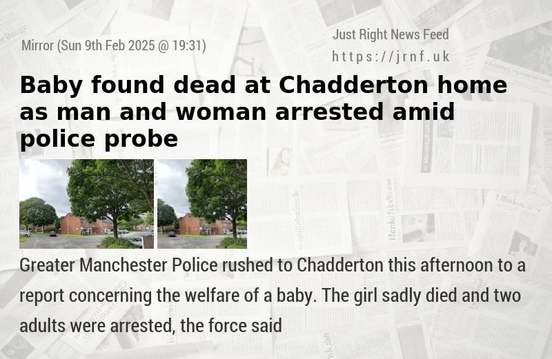 Baby found dead at Chadderton home as man and woman arrested amid police probe