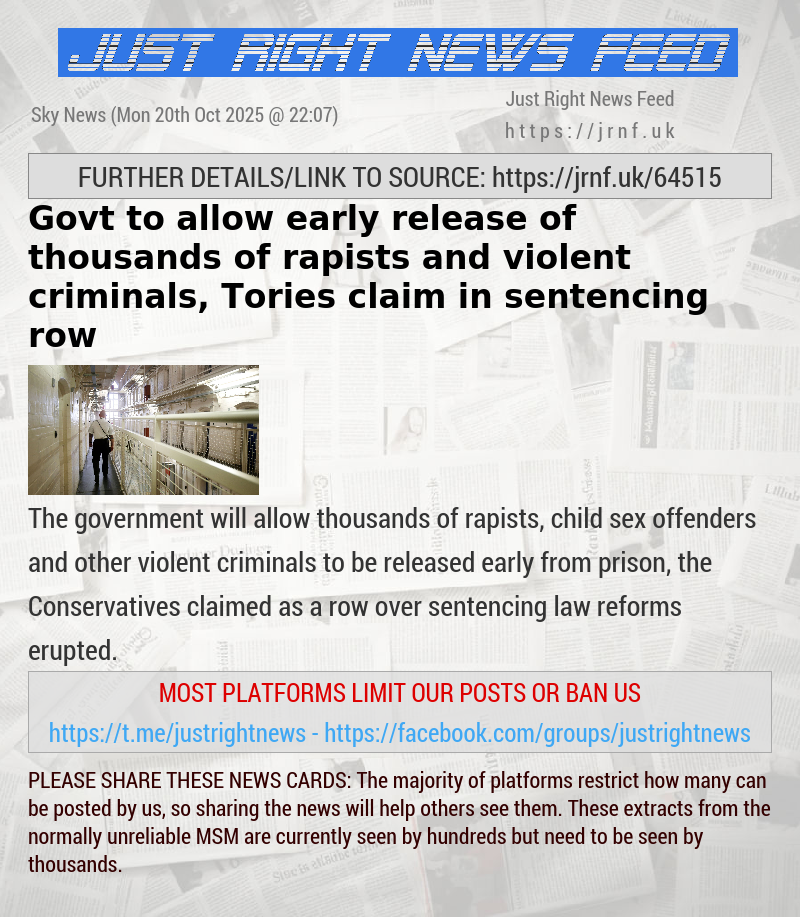 Govt to allow early release of thousands of rapists and violent criminals, Tories claim in sentencing row