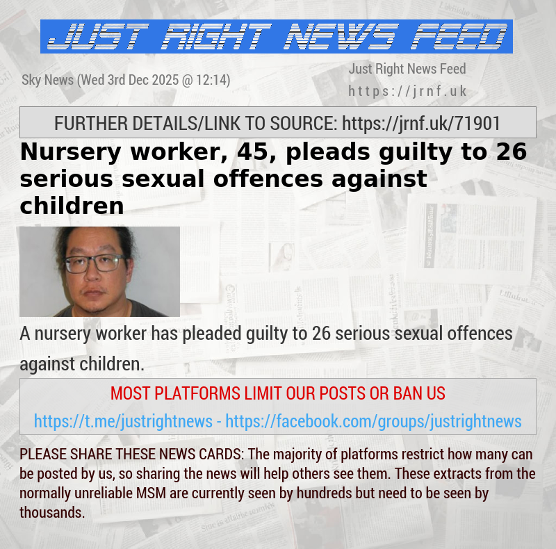 Nursery worker, 45, pleads guilty to 26 serious sexual offences against children