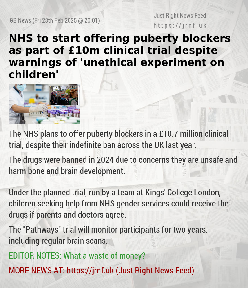 NHS to start offering puberty blockers as part of £10m clinical trial despite warnings of ’unethical experiment on children’