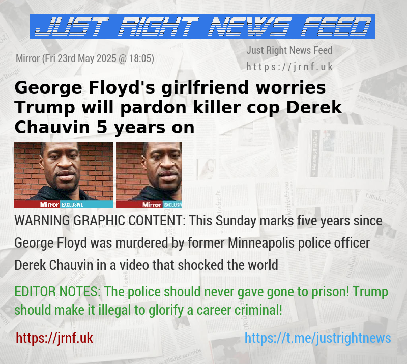George Floyd’s girlfriend worries Trump will pardon killer cop Derek Chauvin 5 years on