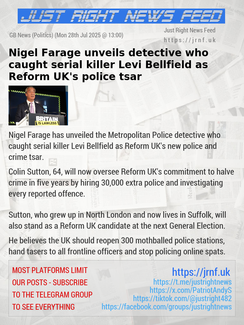 Nigel Farage unveils detective who caught serial killer Levi Bellfield as Reform UK’s police tsar