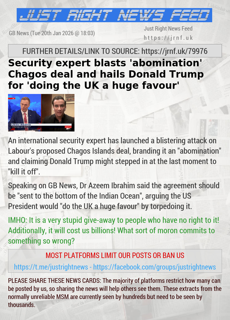 Security expert blasts ’abomination’ Chagos deal and hails Donald Trump for ‘doing the UK a huge favour’