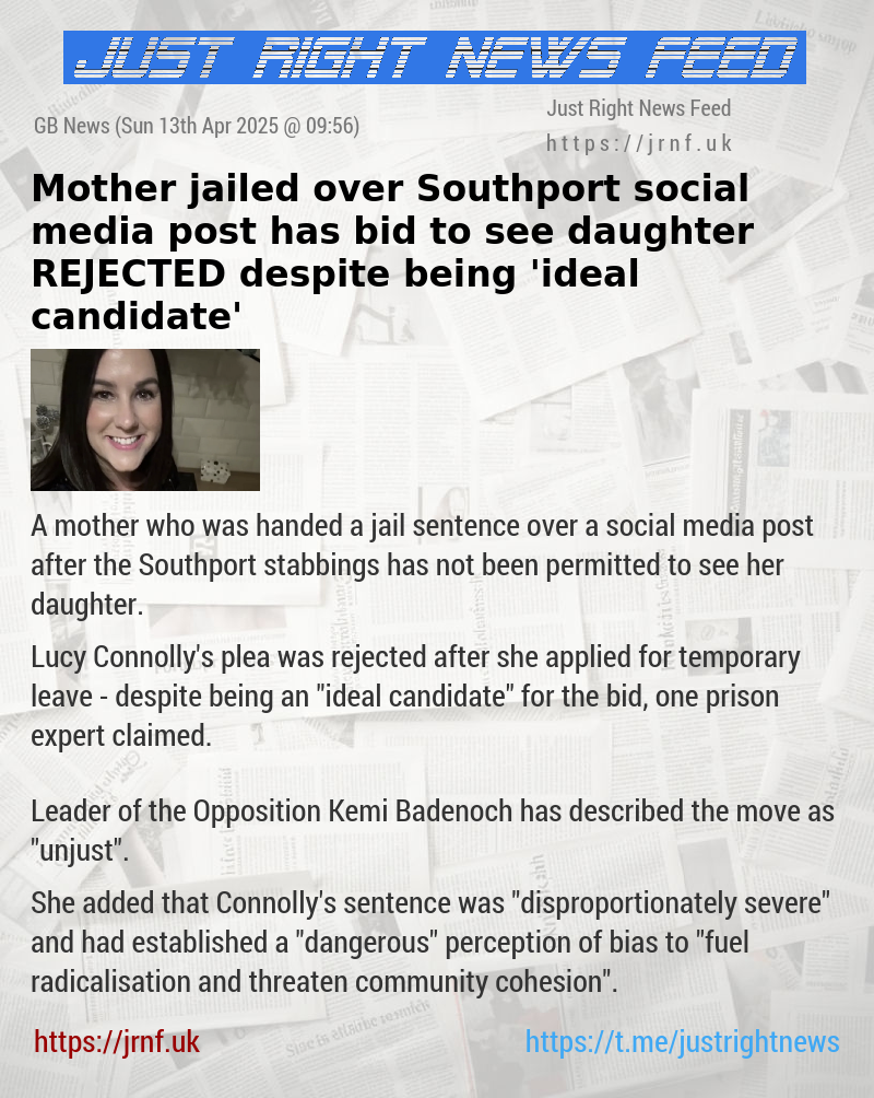 Mother jailed over Southport social media post has bid to see daughter REJECTED despite being ’ideal candidate’