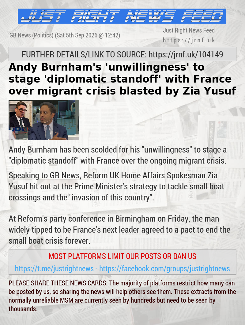 Andy Burnham’s ’unwillingness’ to stage ’diplomatic standoff’ with France over migrant crisis blasted by Zia Yusuf