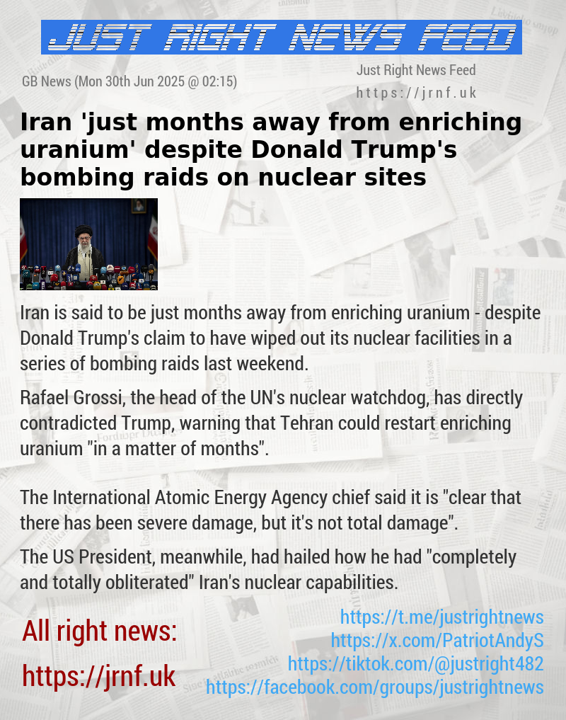 Iran ’just months away from enriching uranium’ — despite Donald Trump’s bombing raids on nuclear sites
