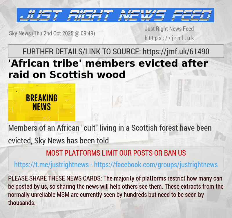 ’African tribe’ members evicted after raid on Scottish wood
