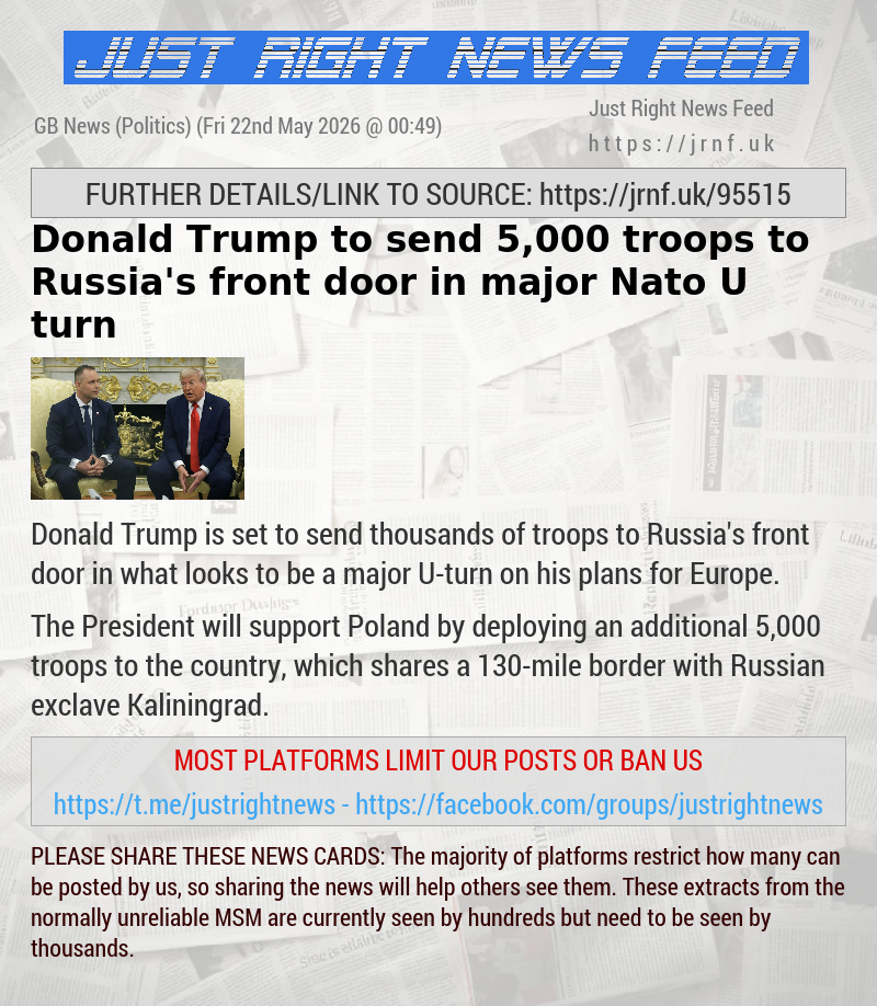 Donald Trump to send 5,000 troops to Russia’s front door in major Nato U—turn