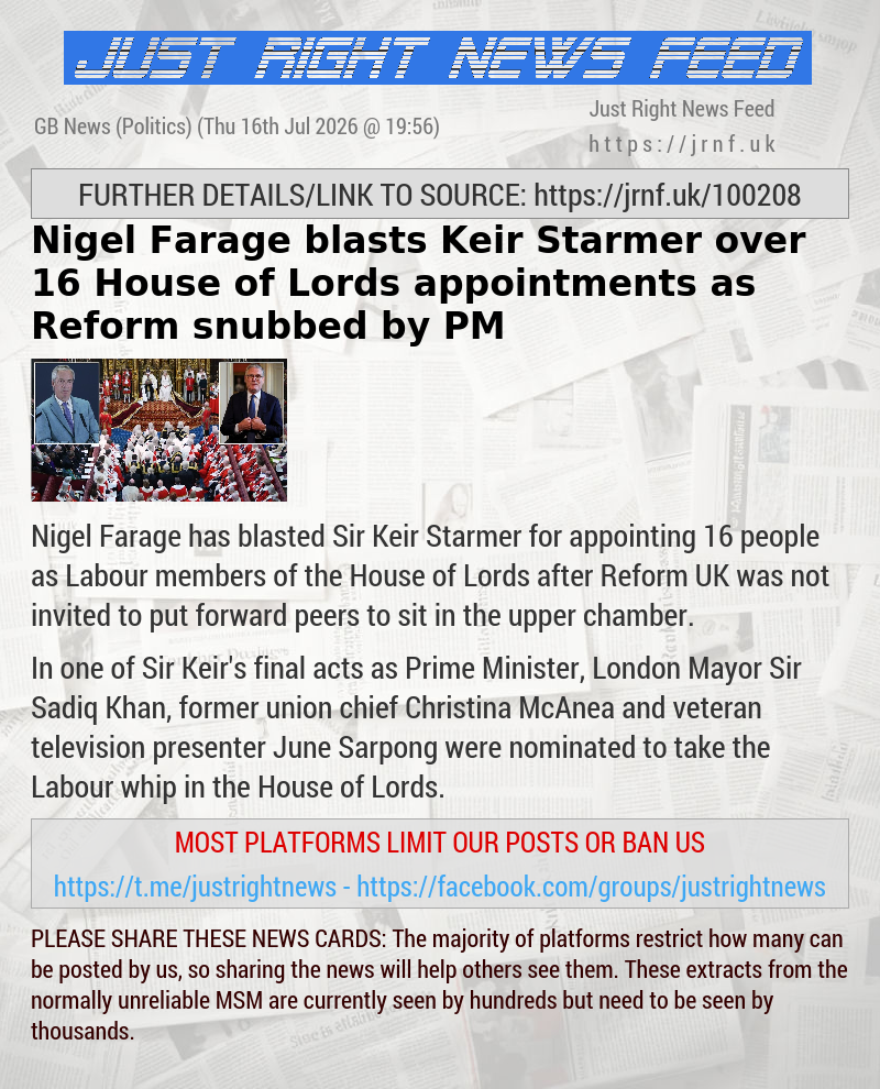 Nigel Farage blasts Keir Starmer over 16 House of Lords appointments as Reform snubbed by PM
