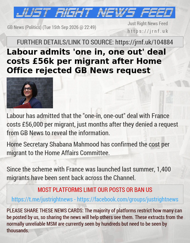 Labour admits ’one—in, one—out’ deal costs &pound;56k per migrant after Home Office rejected GB News request