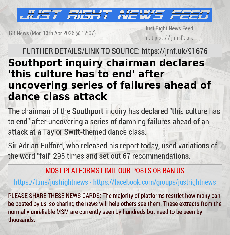 Southport inquiry chairman declares ’this culture has to end’ after uncovering series of failures ahead of dance class attack