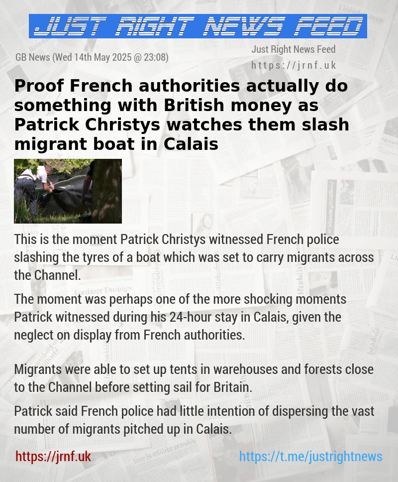 Proof French authorities actually do something with British money as Patrick Christys watches them slash migrant boat in Calais