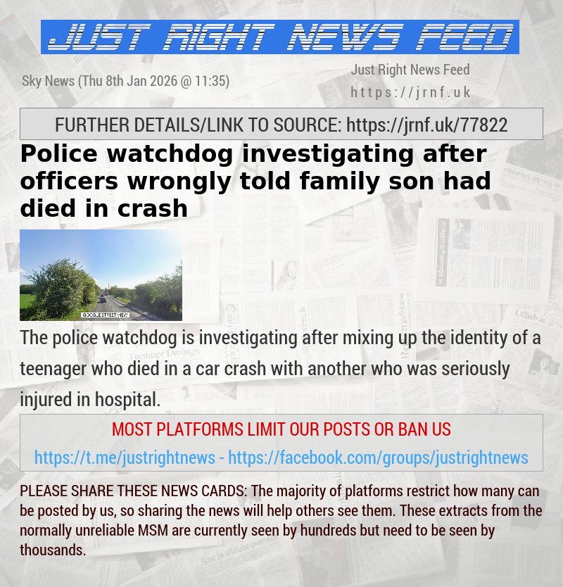 Police watchdog investigating after officers wrongly told family son had died in crash