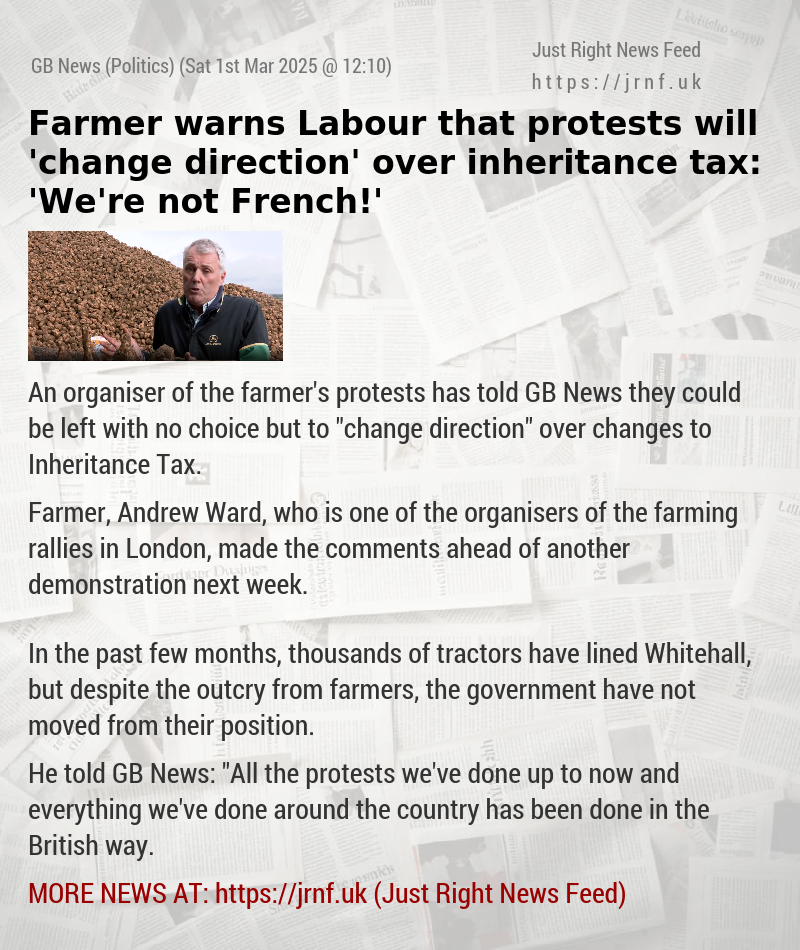 Farmer warns Labour that protests will ’change direction’ over inheritance tax: ’We’re not French!’