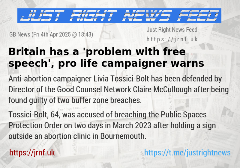 Britain has a ’problem with free speech’, pro—life campaigner warns