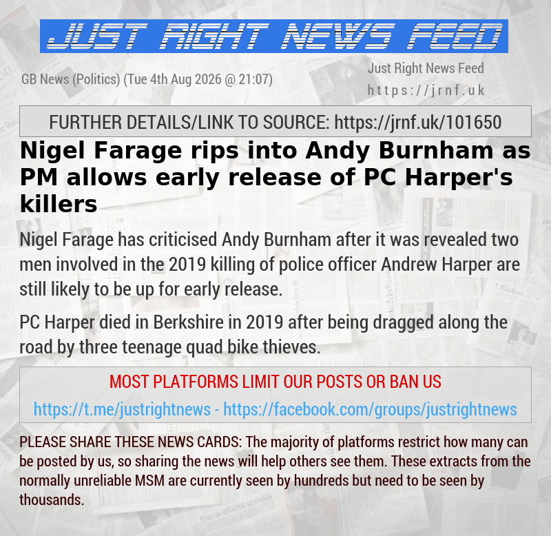 Nigel Farage rips into Andy Burnham as PM allows early release of PC Harper’s killers