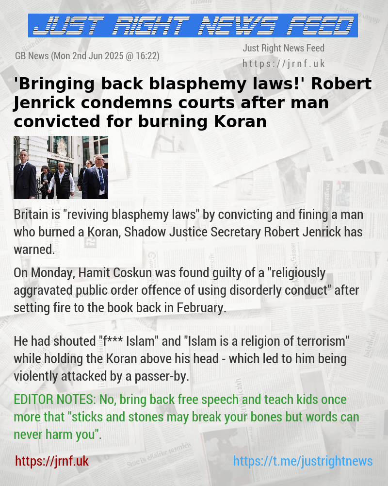 ’Bringing back blasphemy laws!’ Robert Jenrick condemns courts after man convicted for burning Koran