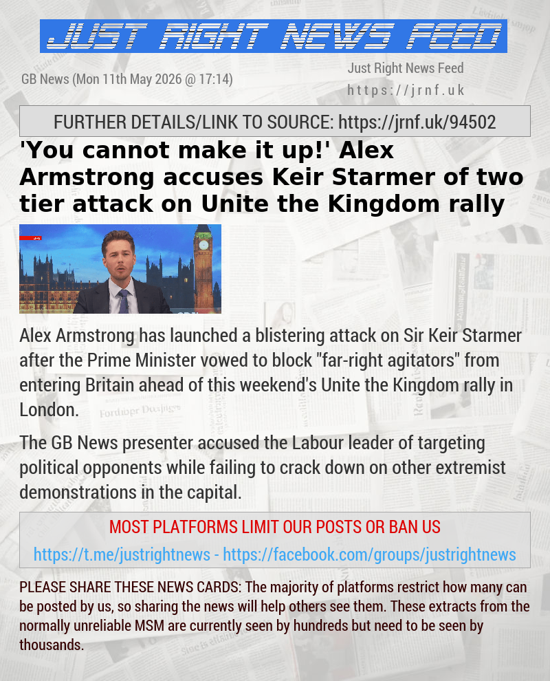 ’You cannot make it up!’ Alex Armstrong accuses Keir Starmer of two—tier attack on Unite the Kingdom rally