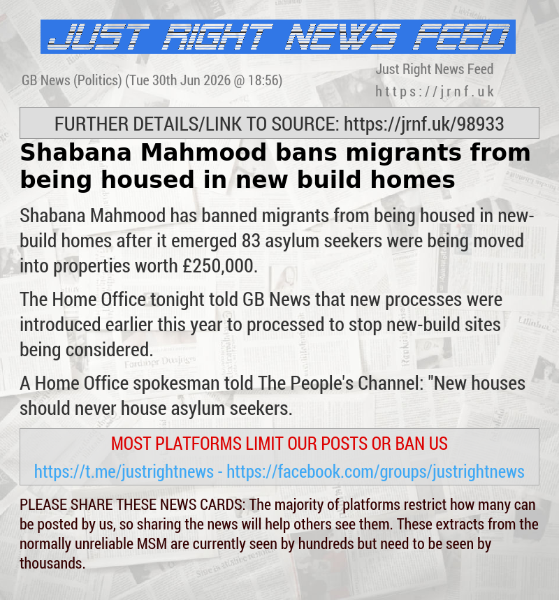 Shabana Mahmood bans migrants from being housed in new build homes