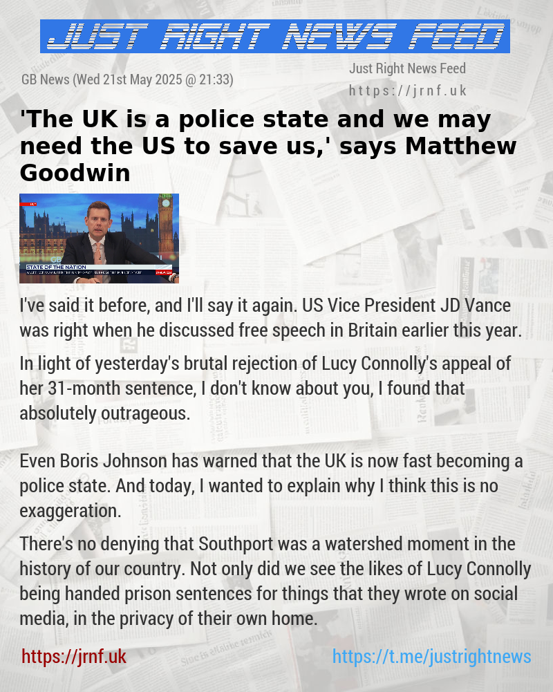 ’The UK is a police state and we may need the US to save us,’ says Matthew Goodwin