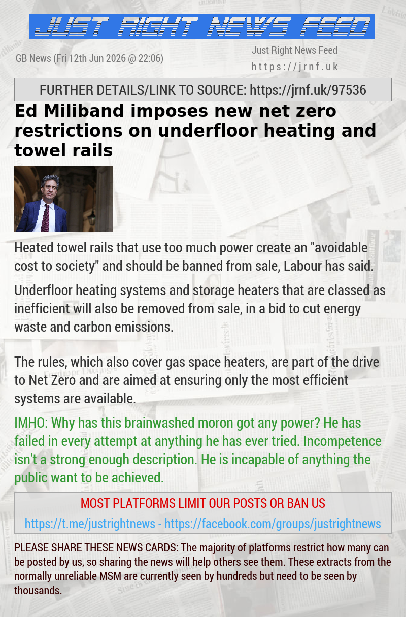 Ed Miliband imposes new net zero restrictions on underfloor heating and towel rails