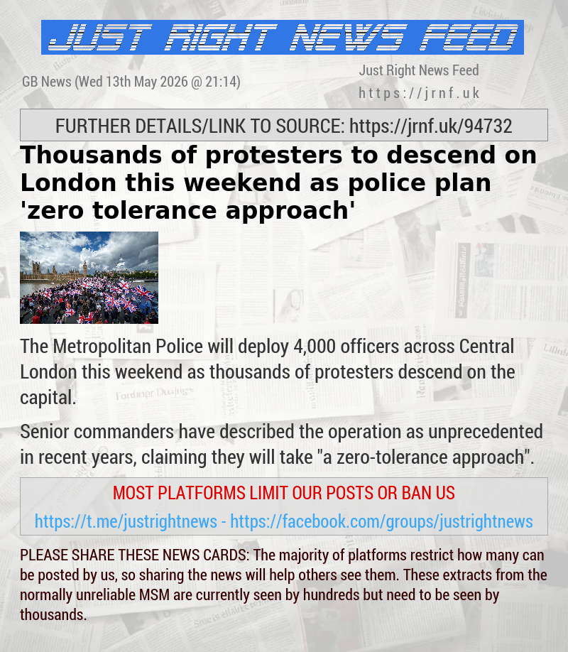 Thousands of protesters to descend on London this weekend as police plan ’zero—tolerance approach’