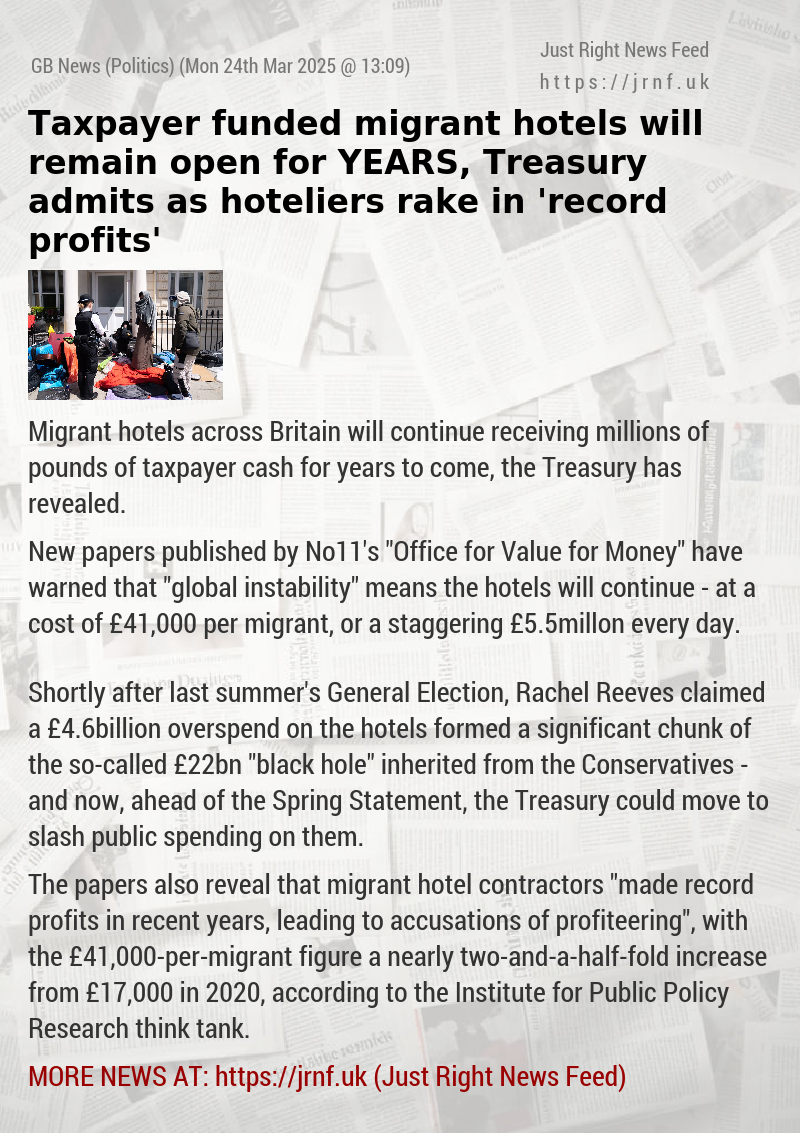 Taxpayer—funded migrant hotels will remain open for YEARS, Treasury admits — as hoteliers rake in ’record profits’