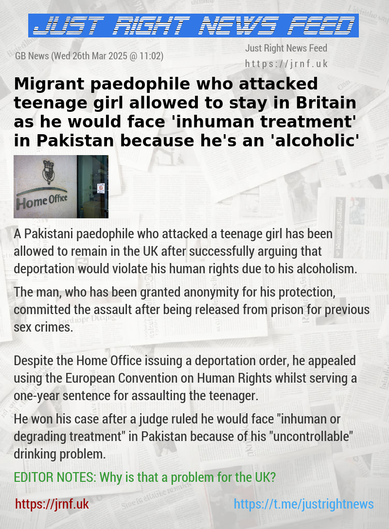 Migrant paedophile who attacked teenage girl allowed to stay in Britain as he would face ’inhuman treatment’ in Pakistan because he’s an ’alcoholic’