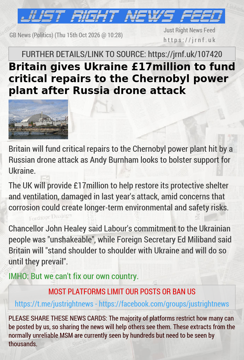 Britain gives Ukraine &pound;17million to fund critical repairs to the Chernobyl power plant after Russia drone attack