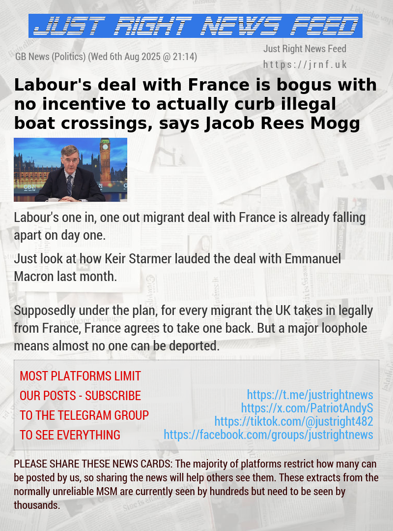 Labour’s deal with France is bogus with no incentive to actually curb illegal boat crossings, says Jacob Rees—Mogg