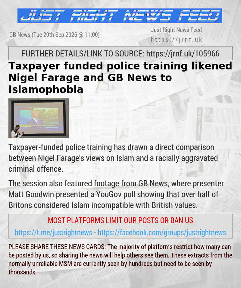 Taxpayer—funded police training likened Nigel Farage and GB News to Islamophobia