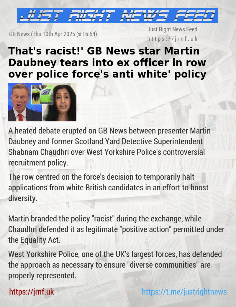 ‘That’s racist!’ GB News star Martin Daubney tears into ex—officer in row over police force’s ‘anti—white’ policy