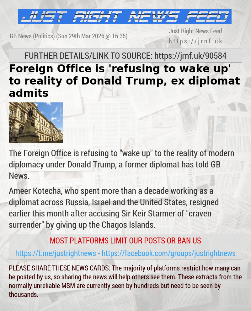 Foreign Office is ’refusing to wake up’ to reality of Donald Trump, ex—diplomat admits